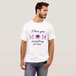 Camiseta Te Amo Mamá