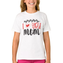 Te amo, mamá, camisas de amor, el día de la madre