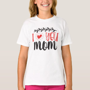 Camiseta Te amo, mamá, camisas de amor, el día de la madre