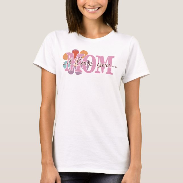 Camiseta Te amo, mamá, el día de la madre (Anverso)
