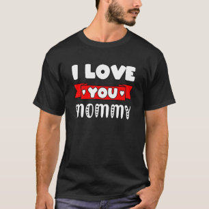 Camiseta Te amo, mamás, madres, madres.