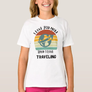 Camiseta Te Amo Más De Lo Que Me Encanta Viajar