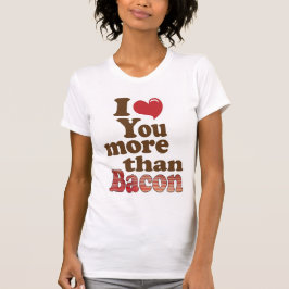 Camiseta Te Amo Más Que Bacon