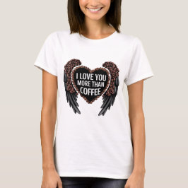Camiseta Te amo más que el café