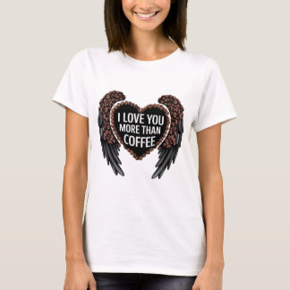 Camiseta Te amo más que el café