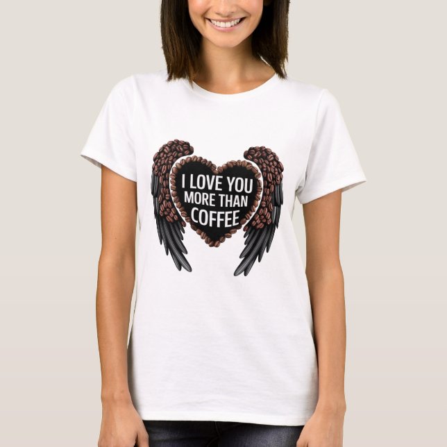 Camiseta Te amo más que el café (Anverso)