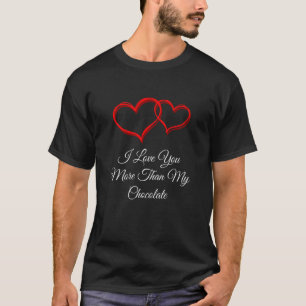 Camiseta Te Amo Más Que El Día de San Valentín De Chocolate