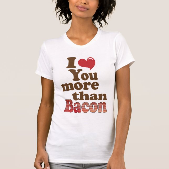 Camiseta Te Amo Más Que Tocino (Anverso)