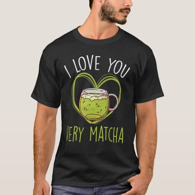 Camiseta Te Amo Muy Matcha Polvo Verde Hojas Matcha (Anverso)