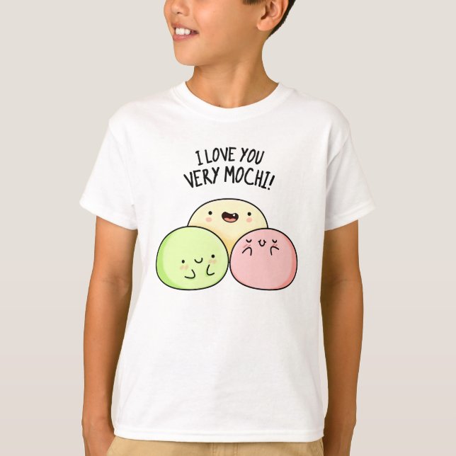 Camiseta Te Amo Muy Mochi Funny Food Pun (Anverso)
