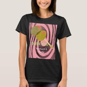 Camiseta Te amo olivo tanto que duele