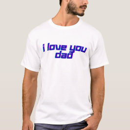 Camiseta Te Amo Papá – Diseño Clásico de Agradecimiento al 