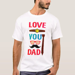 Camiseta Te amo papá - Regalo del Día del Padre
