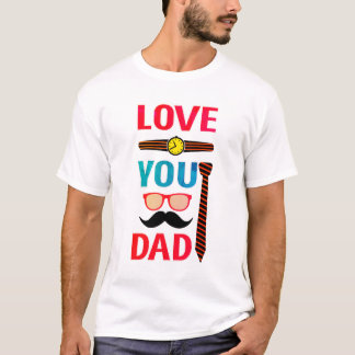 Camiseta Te amo papá - Regalo del Día del Padre
