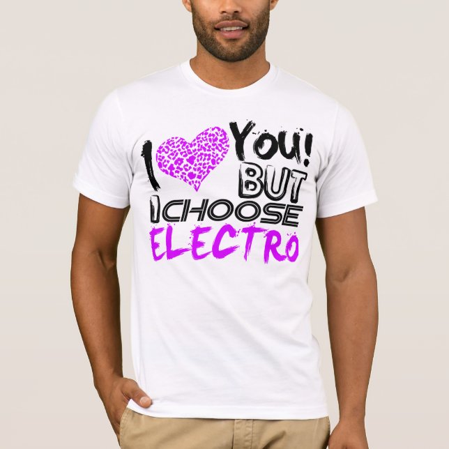 Camiseta Te Amo Pero Yo Elijo Electro (Anverso)