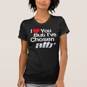 Camiseta Te amo pero yo han elegido ATB
