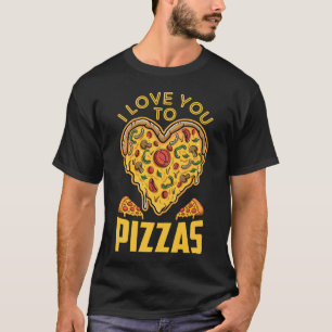 Camiseta Te Amo Pizzas Gracioso Pizza Pun