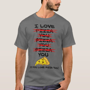 Camiseta Te Amo Porque Amas Pizza A Pizza Lover Ital