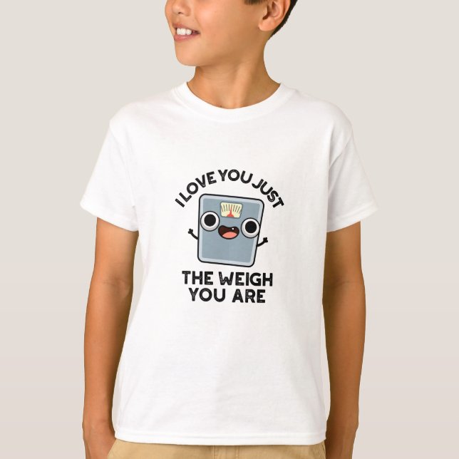 Camiseta Te Amo Solamente El Peso Que Eres Divertido Pun (Anverso)