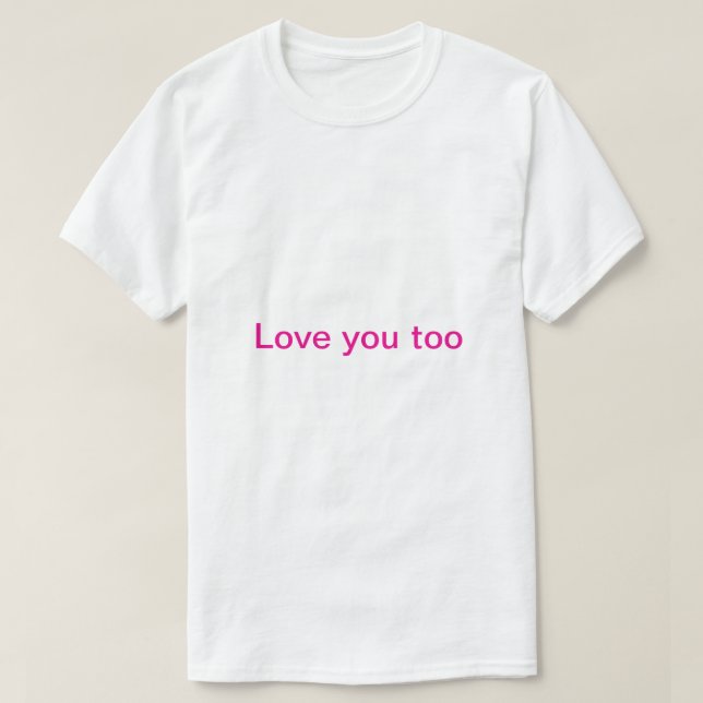 Camiseta te amo también  (Diseño del anverso)