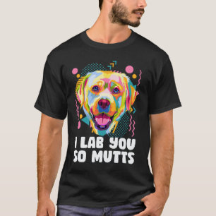 Camiseta Te amo tanto labradores retriever raza de perro H