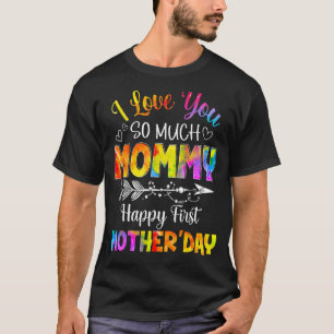 Camiseta Te amo tanto, mamá, feliz primer día de la madre