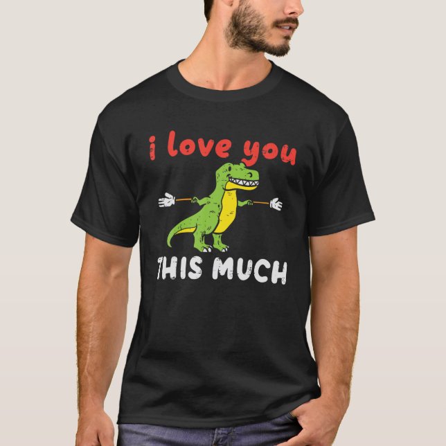 Camiseta Te Amo Tanto Trex Cute Día de San Valentín Dino (Anverso)