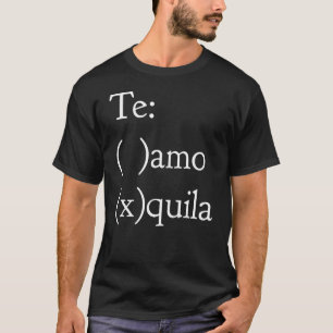 Camiseta Te amo Tequila divertido