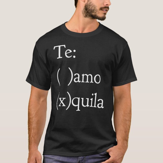 Camiseta Te amo Tequila divertido (Anverso)