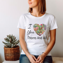 Camiseta Te amo, Thorns y todas las mujeres