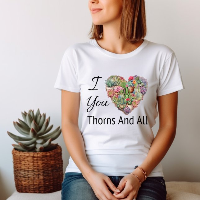 Camiseta Te amo, Thorns y todas las mujeres (Subido por el creador)