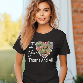 Camiseta Te amo, Thorns y todas las mujeres