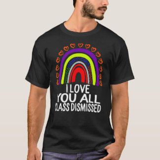 Camiseta Te Amo Toda Clase Despedida El Último Día De La Es