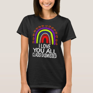 Camiseta Te Amo Toda Clase Despedida El Último Día De La Es