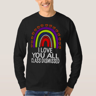 Camiseta Te Amo Toda Clase Despedida El Último Día De La Es
