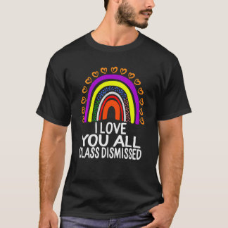 Camiseta Te Amo Toda Clase Despedida El Último Día De La Es
