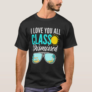 Camiseta Te Amo Toda Clase Despedida El Último Día De La Es
