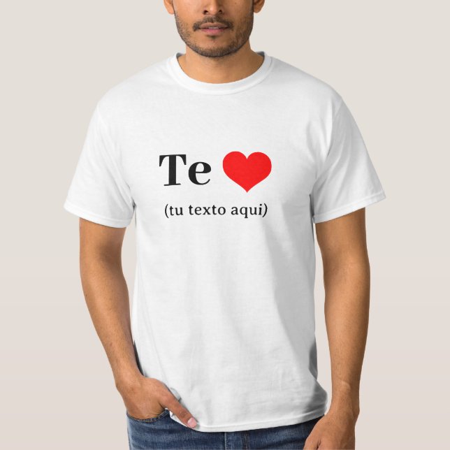 Camiseta Te Amo (tu texto aquí) (Anverso)