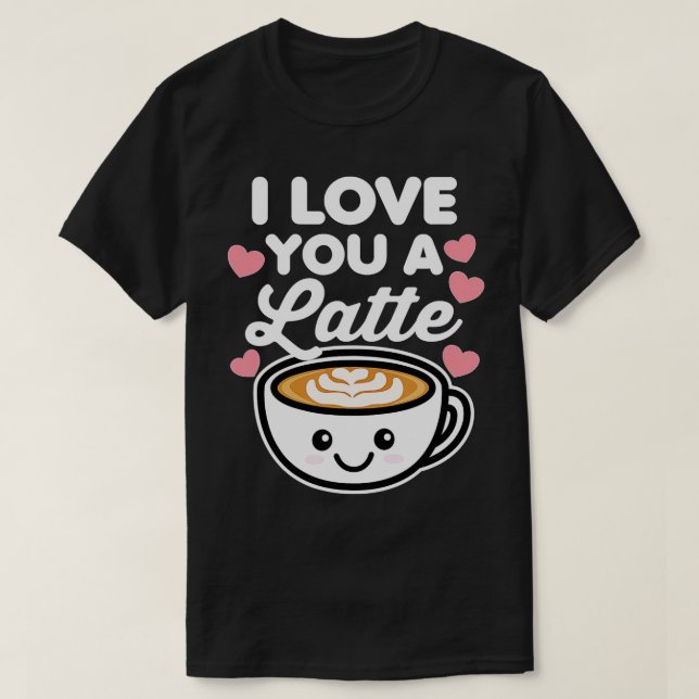 Camiseta Te amo un café latte El día de San Valentín W (Diseño del anverso)