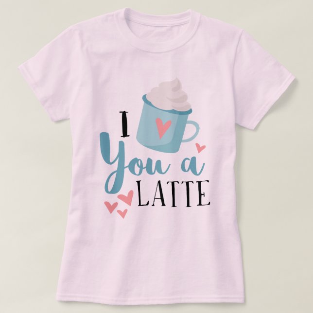 Camiseta Te amo un El día de San Valentín latte (Diseño del anverso)
