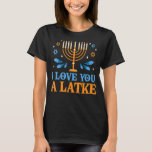 Camiseta Te Amo Un Pun Judío Latke Hanukkah Chanukah<br><div class="desc">Te Amo Un Pun Judío Latke Hanukkah Chanukah</div>