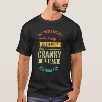 Camiseta ¿Te Apagué? Suck It Up Buttercup I'm A Crank