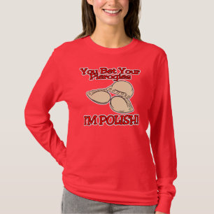 Camiseta Te Apuestas Tus Pierogies Que Soy Polaco
