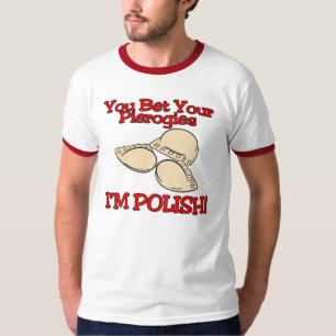 Camiseta Te Apuestas Tus Pierogies Que Soy Polaco