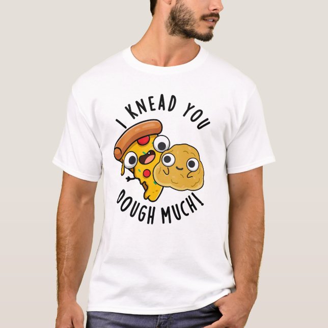 Camiseta Te Arrojé, Dough Mucho Gracioso Pun (Anverso)