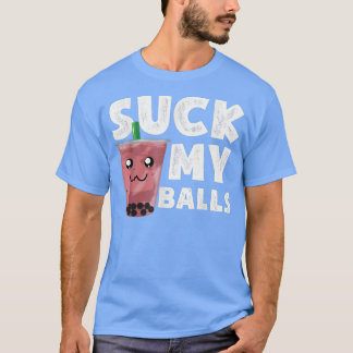 Camiseta Té Boba Me Suck Mis Bolas De Té Burbuja Gracioso P