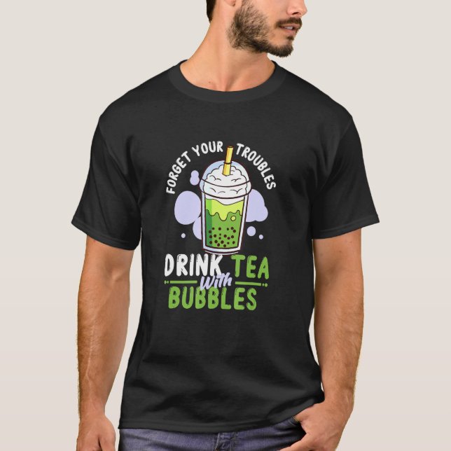 Camiseta Té Boba - Olvídate de tus problemas para beber té  (Anverso)