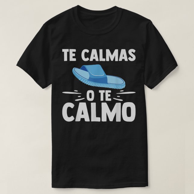 Camiseta Te Calmas O Te Calmo Profesor Español Gracioso Esp (Diseño del anverso)