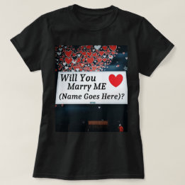 Camiseta ¿Te Casarás Conmigo (Puedes agregar el nombre!)?