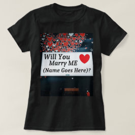 Camiseta ¿Te Casarás Conmigo (Puedes agregar el nombre!)?
